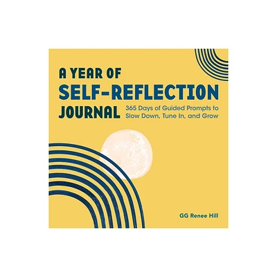 A Year of Self-Reflection Journal - (Year of Reflections Journal) by Gg Renee Hill (Paperback)