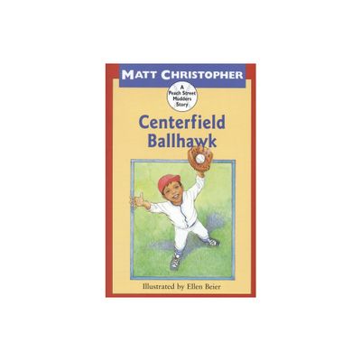 Centerfield Ballhawk - (Peach Street Mudders Story) by Matt Christopher (Paperback)