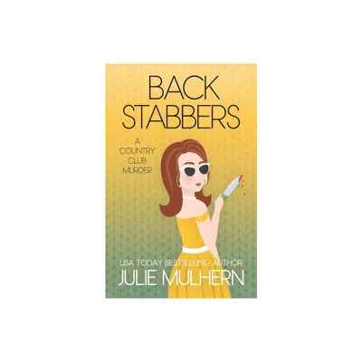 Back Stabbers - by Julie Mulhern (Paperback)