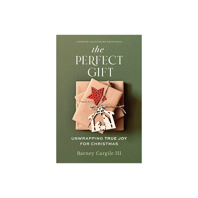 The Perfect Gift - by Barney Cargile III (Paperback)