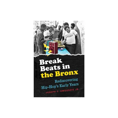 Break Beats in the Bronx