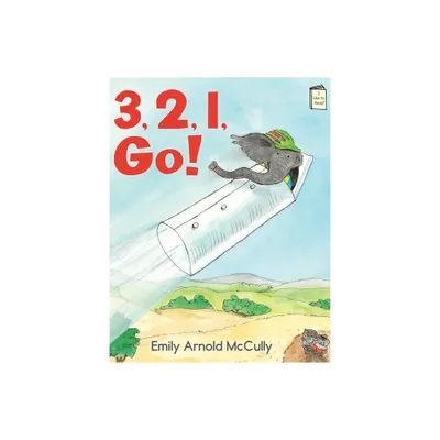 3, 2, 1, Go! - (I Like to Read) by Emily Arnold McCully (Paperback)