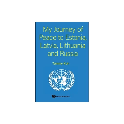 My Journey of Peace to Estonia, Latvia, Lithuania and Russia