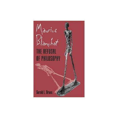 Maurice Blanchot - by Gerald L Bruns (Paperback)