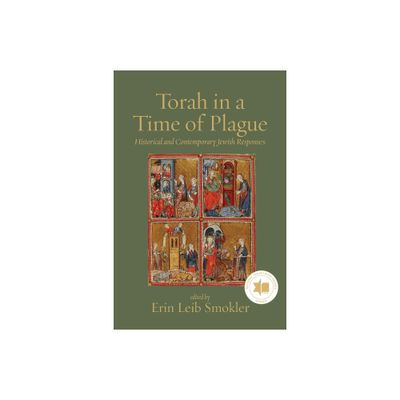 Torah in a Time of Plague - by Erin Leib Smokler (Paperback)