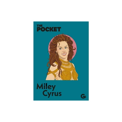 The Pocket Miley Cyrus - (Gemini Pockets) by Gemini (Hardcover)