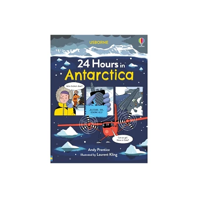 24 Hours in Antarctica - (24 Hours In...) by Andy Prentice (Hardcover)