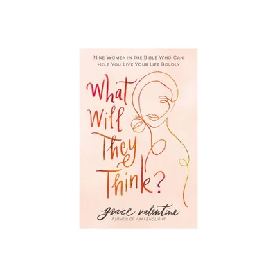 What Will They Think? - by Grace Valentine (Paperback)