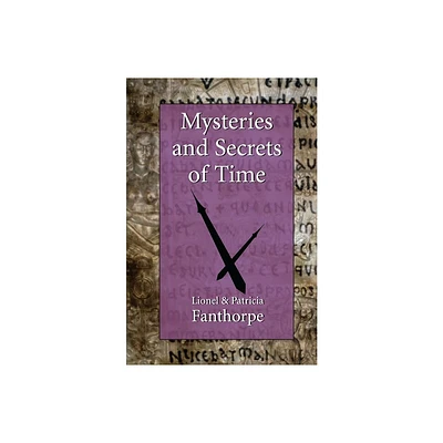 Mysteries and Secrets of Time - by Patricia Fanthorpe (Paperback)