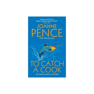 To Catch a Cook - (Angie Amalfi Mysteries) by Joanne Pence (Paperback)