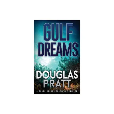 Gulf Dreams - by Douglas Pratt (Paperback)