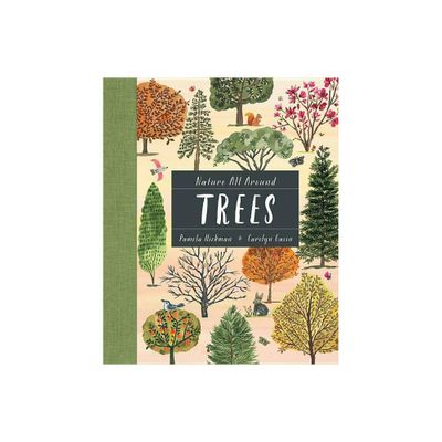 Nature All Around: Trees - by Pamela Hickman (Hardcover)