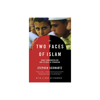 The Two Faces of Islam - by Stephen Schwartz (Paperback)