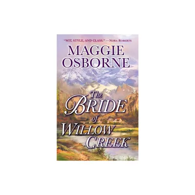 The Bride of Willow Creek - by Maggie Osborne (Paperback)