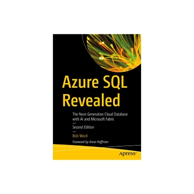 Azure SQL Revealed - 2nd Edition by Bob Ward (Paperback)