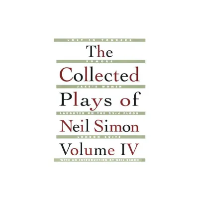 The Collected Plays of Neil Simon Vol IV - (Paperback)