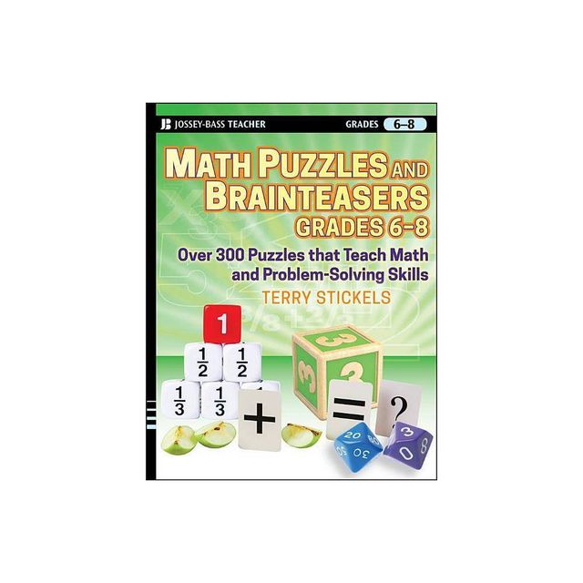 Math Puzzles & Brainteasers, 6-8 - (Math Puzzles and Brainteasers) by Terry Stickels (Paperback)