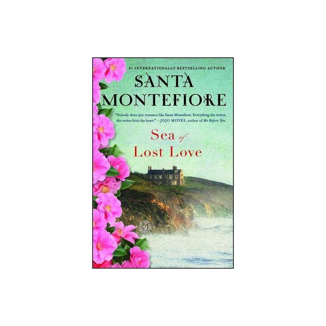 Sea of Lost Love - by Santa Montefiore (Paperback)