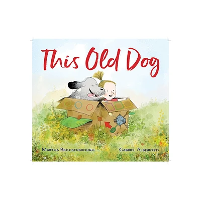 This Old Dog - by Martha Brockenbrough (Hardcover)