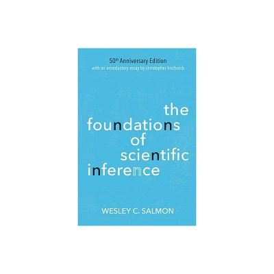 The Foundations of Scientific Inference - by Wesley C Salmon (Paperback)