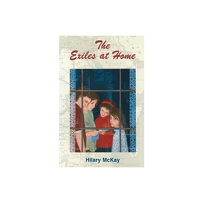 The Exiles at Home - by Hilary McKay (Paperback)