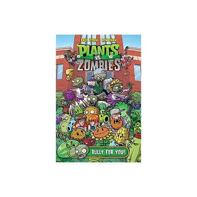 Plants vs. Zombies Volume 3: Bully for You - by Paul Tobin (Hardcover)