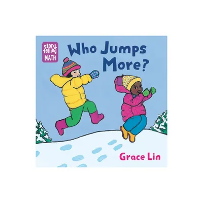 Who Jumps More? - (Storytelling Math) by Grace Lin (Board Book)