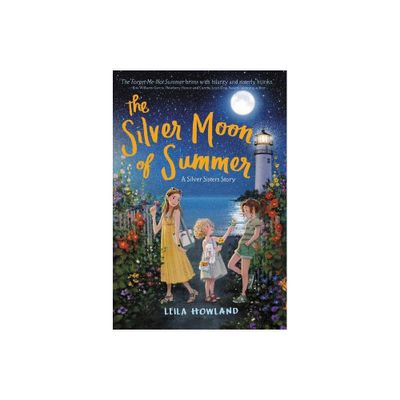 The Silver Moon of Summer - (Silver Sisters) by Leila Howland (Paperback)