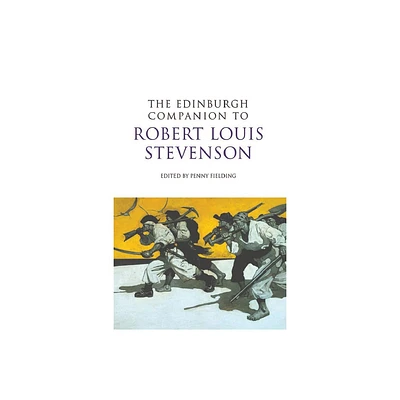 The Edinburgh Companion to Robert Louis Stevenson - (Edinburgh Companions to Scottish Literature) by Penny Fielding (Paperback)