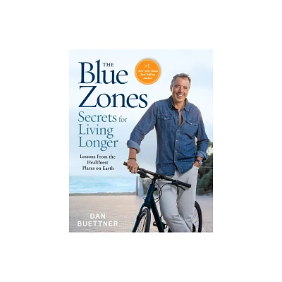 The Blue Zones Secrets for Living Longer - by Dan Buettner (Hardcover)