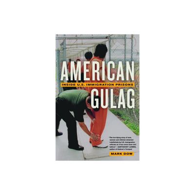 American Gulag - by Mark Dow (Paperback)