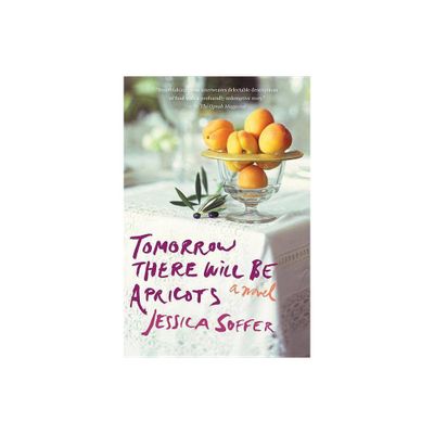 Tomorrow There Will Be Apricots - by Jessica Soffer (Paperback)