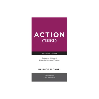 Action (1893) - by Maurice Blondel (Paperback)