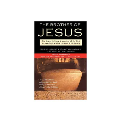 The Brother of Jesus - by Ben Witherington & Hershel Shanks (Paperback)