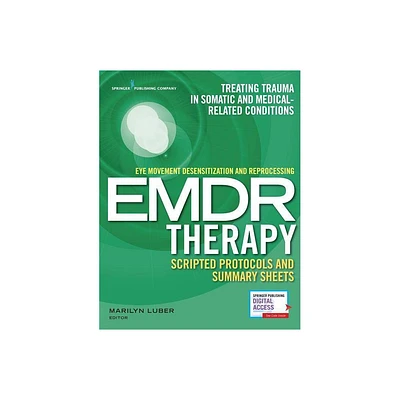 Eye Movement Desensitization and Reprocessing (Emdr) Therapy Scripted Protocols and Summary Sheets