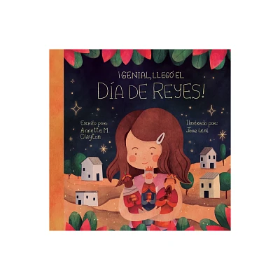 Genial, Lleg El Da de Reyes! - by Annette M Clayton (Hardcover)