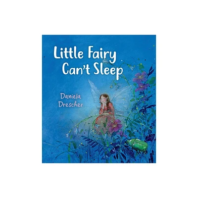 Little Fairy Cant Sleep - 2nd Edition by Daniela Drescher (Hardcover)