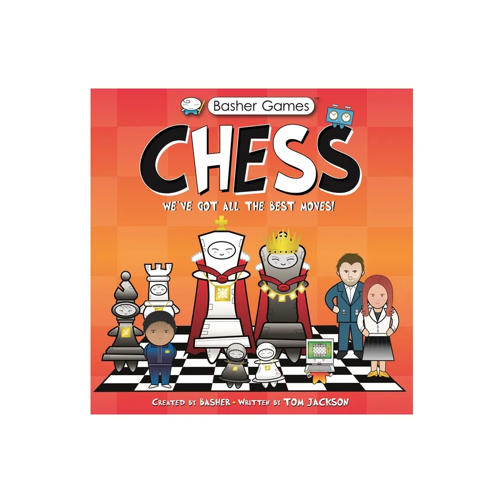 Kingfisher Basher Games: Chess - by Tom Jackson (Hardcover) | The Market  Place