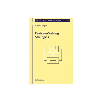 Problem-Solving Strategies - (Problem Books in Mathematics) by Arthur Engel (Paperback)