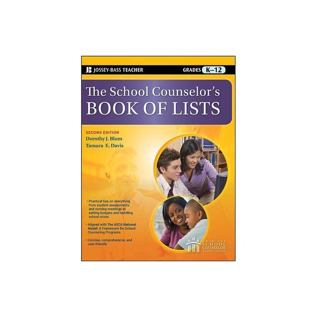 The School Counselors Book of Lists, Grades K-12 - (J-B Ed: Book of Lists) 2nd Edition by Dorothy J Blum & Tamara E Davis (Paperback)