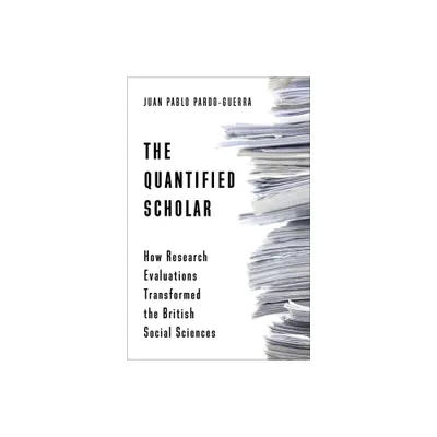 The Quantified Scholar - by Juan Pablo Pardo-Guerra (Paperback)