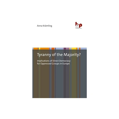 Tyranny of the Majority? - by Anna Krmling (Paperback)