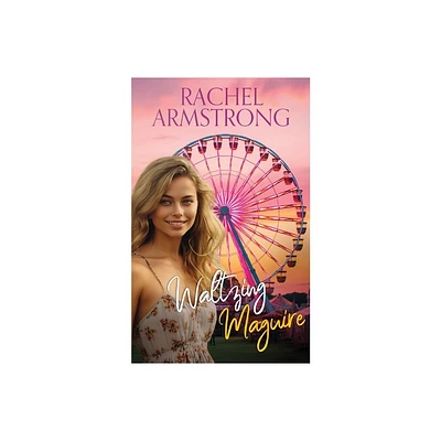 Waltzing Maguire - (Shadow Creek) by Rachel Armstrong (Paperback)