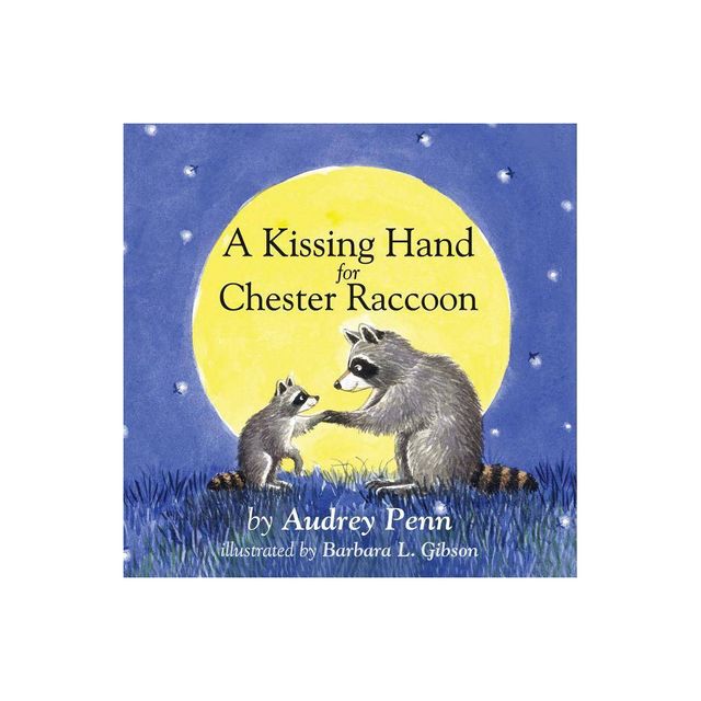 A Kissing Hand For Chester Raccoon By Audrey Penn - By Audrey Penn ( Board Book )