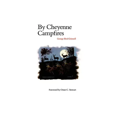 By Cheyenne Campfires - (Bison Book S) by George Bird Grinnell (Paperback)