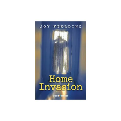 Home Invasion - by Joy Fielding (Paperback)