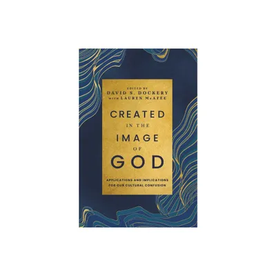 Created in the Image of God - by Dockery (Hardcover)