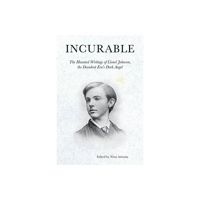 Incurable - by Lionel P Johnson (Paperback)