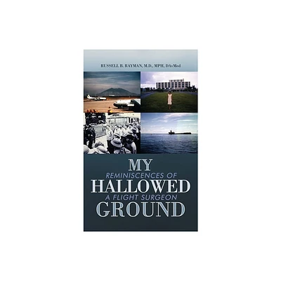 My Hallowed Ground - by Russell B Rayman (Hardcover)