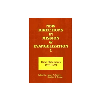 New Directions in Mission and Evangelization - by James A Scherer & Stephen B Bevans (Paperback)